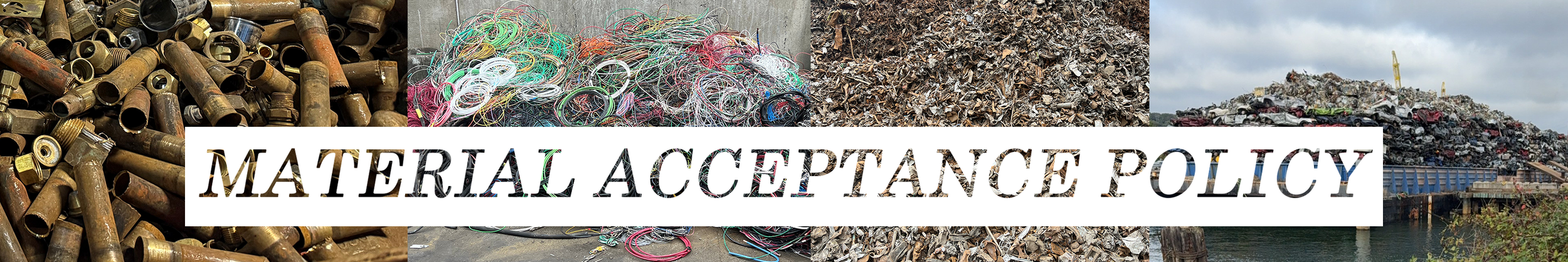 A collage with images of scrap metal, wires, paper waste, and a landfill with a waterway, overlaid with the text 'Material Acceptance Policy'.