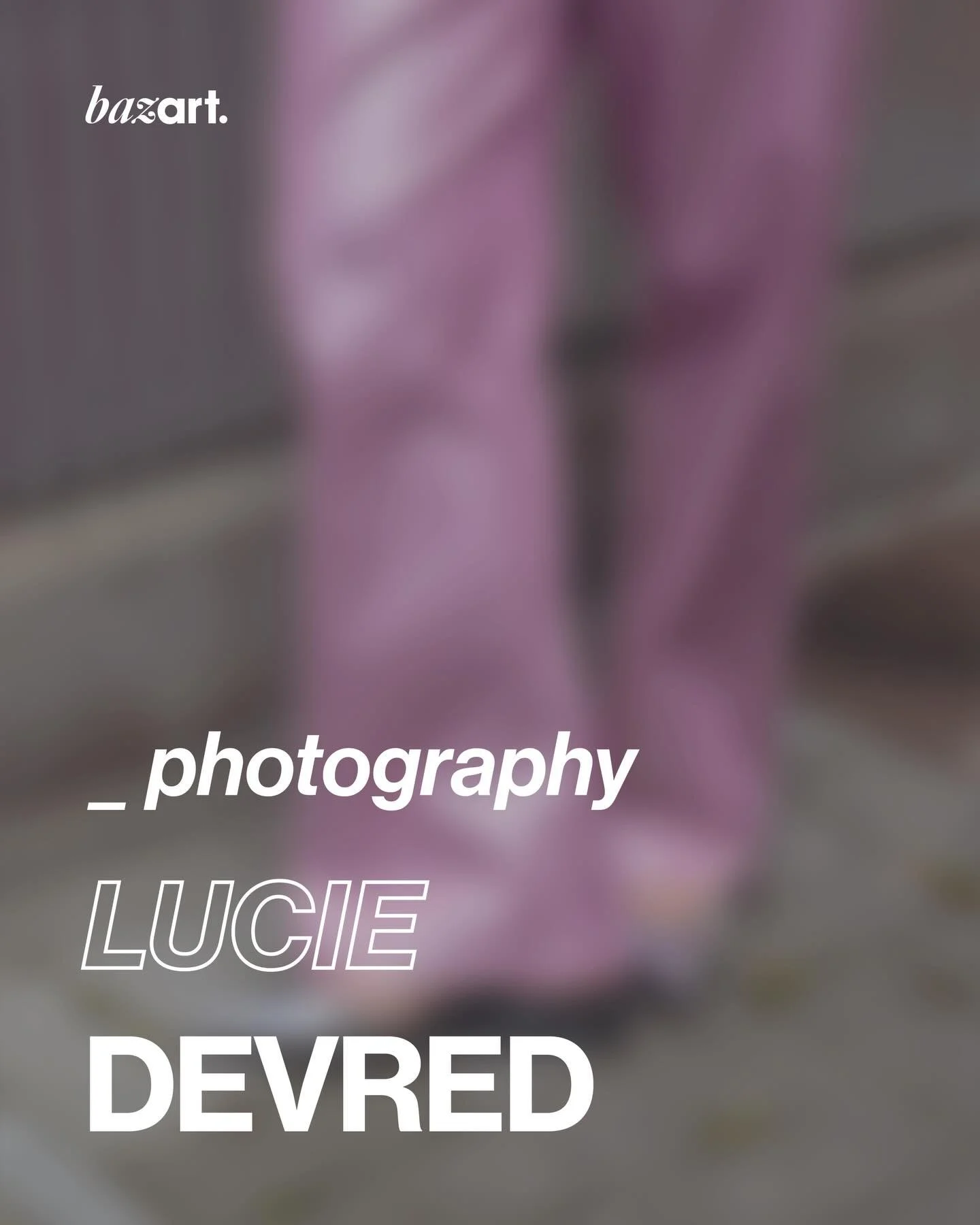 Bazart 4 &bull; LINE-UP /&nbsp;@lucie.devred 
-
Come discover @lucie.devred &rsquo;s photos on the fourth edition of&nbsp;@bazart.brussels&nbsp;at&nbsp;@feuatelier&nbsp;on 21 &amp; 22.02. 
-
Viens d&eacute;couvrir les photos de @lucie.devred lors de 