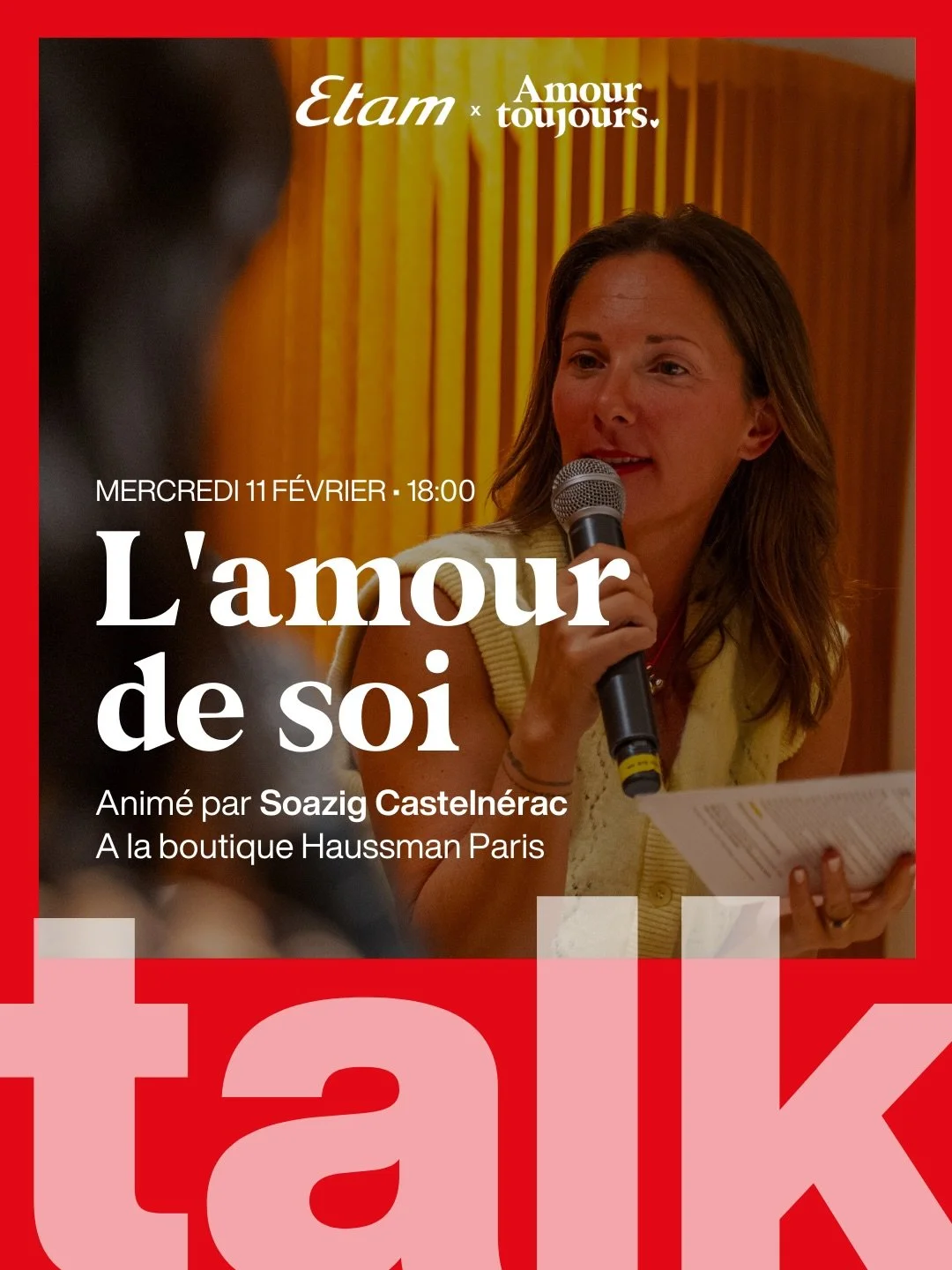 Etam &amp; Amour Toujours vous invitent &agrave; un talk exceptionnel ❤️&zwj;🔥

&laquo;&nbsp;Parler d&rsquo;amour en commen&ccedil;ant par soi&nbsp;&raquo;

S&rsquo;aimer soi, qu&rsquo;est-ce que cela signifie ? Qu&rsquo;est-ce que cela implique ? Q