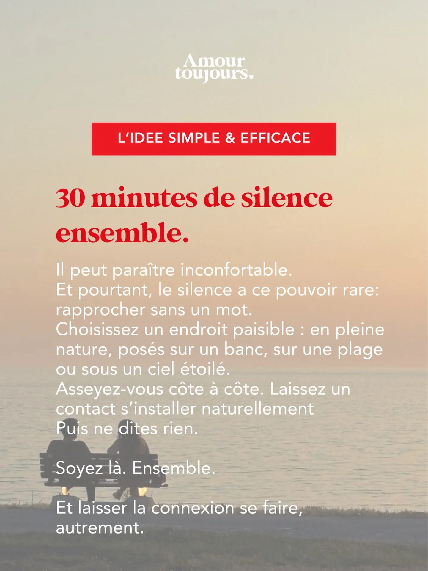 Amour Toujours, c&rsquo;est &ccedil;a !

Des id&eacute;es simples et concr&egrave;tes, &agrave; vivre &agrave; deux, pour nourrir votre lien au quotidien.
Pas de grandes th&eacute;ories. Juste des moments &agrave; exp&eacute;rimenter.
Parce que parfo
