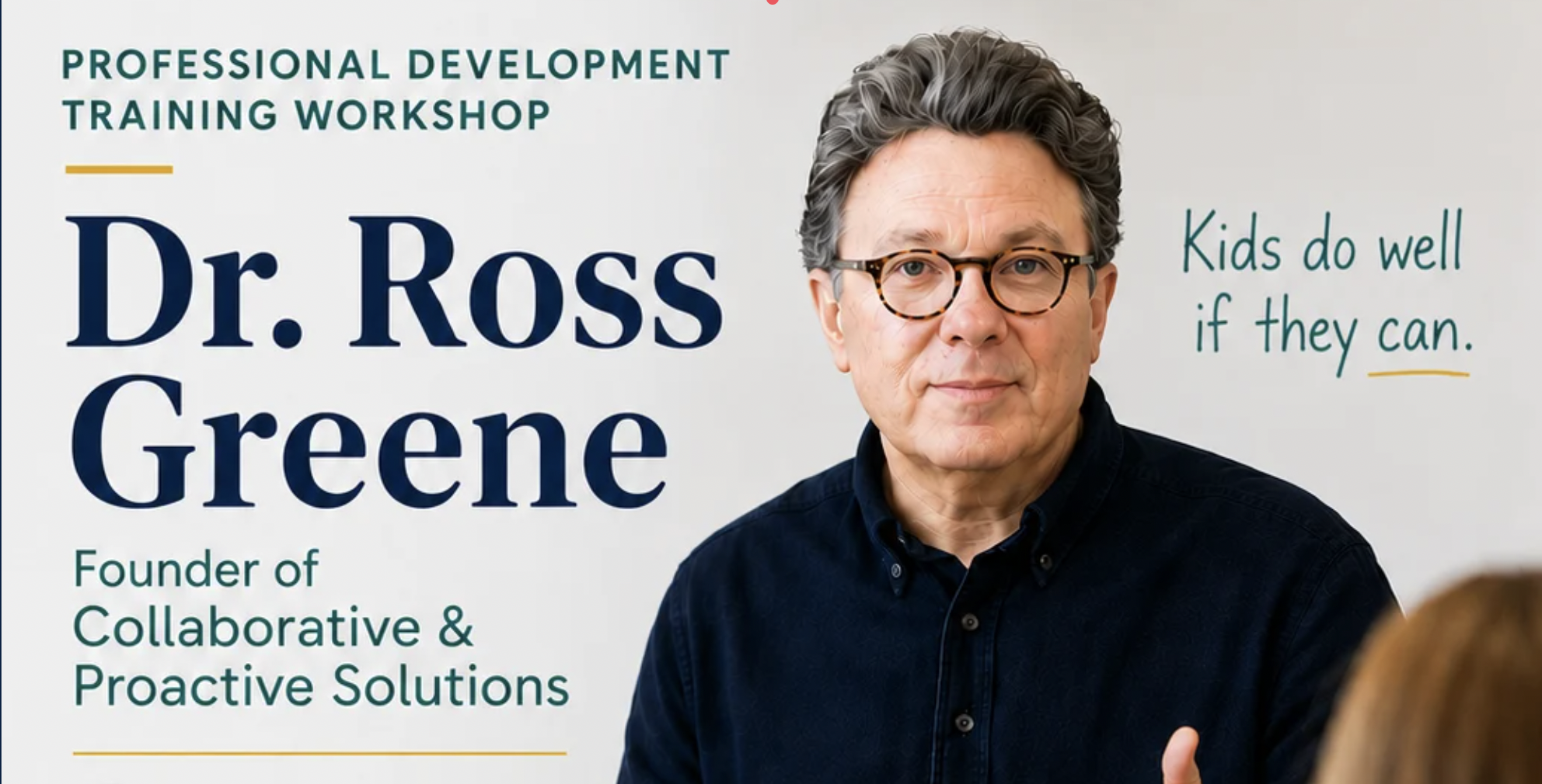 Dr. Ross Greene Workshop Banner