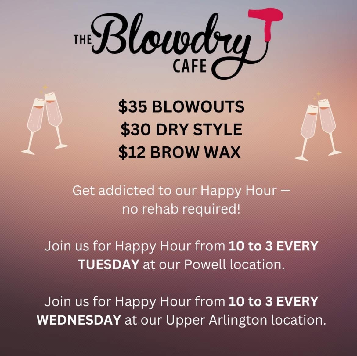 The Blowdry Cafe Happy Hour