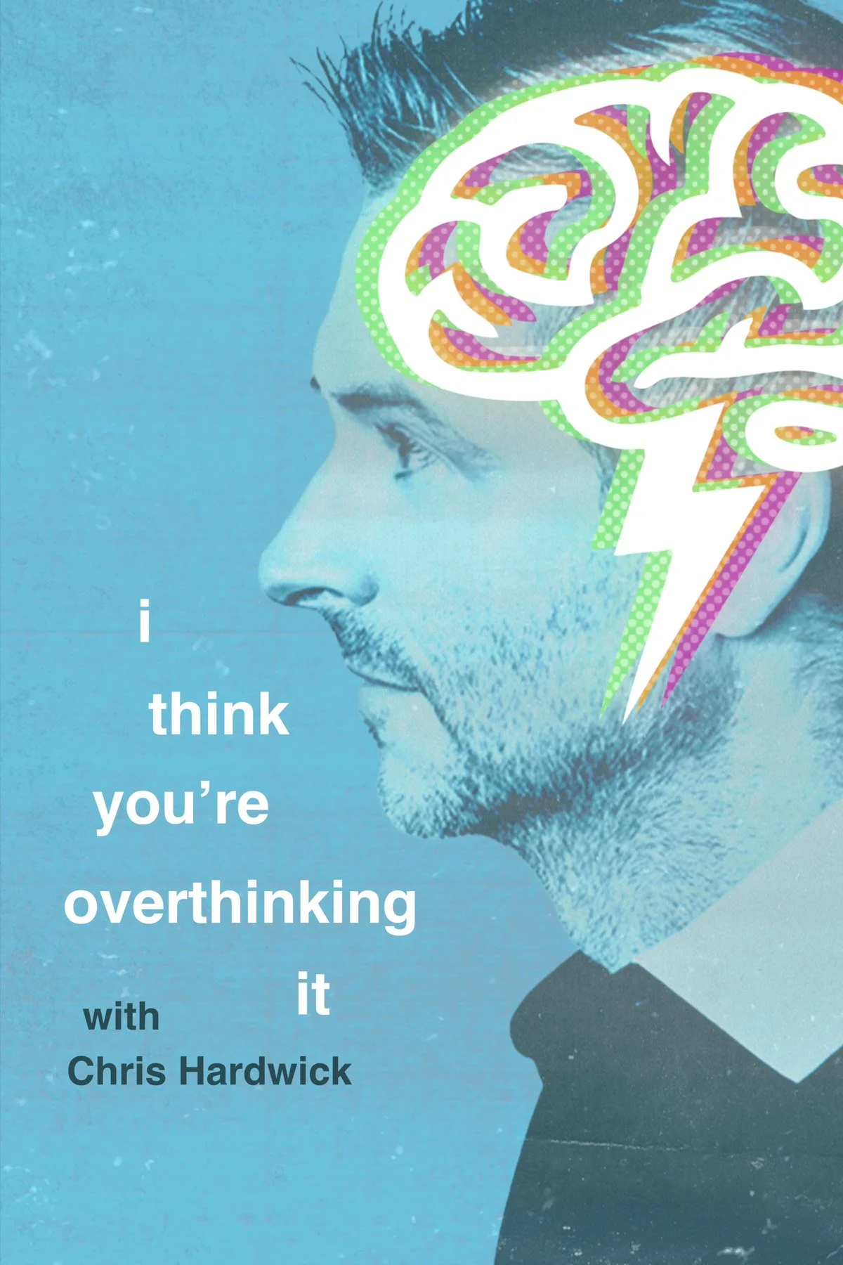 Poster for I Think You're Overthinking It