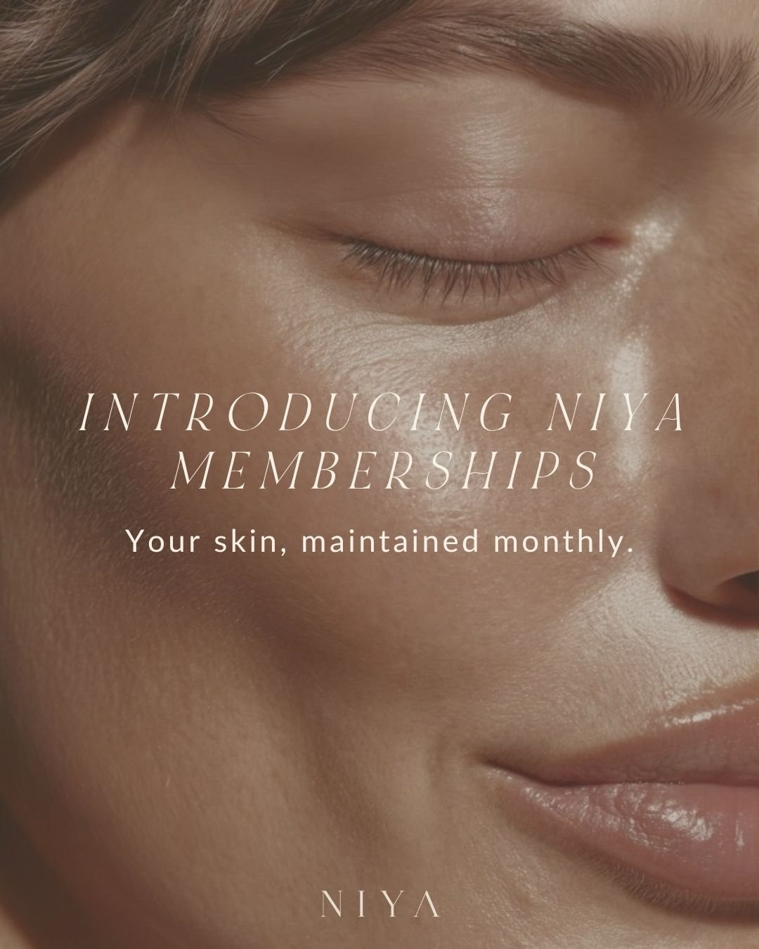 You asked, we listened. We&rsquo;re launching a more intentional way to care for your skin.

Introducing NIYA Memberships, designed for those who want consistency, ease, and elevated results.

Monthly facials. Thoughtful perks.
Appointments that fit 