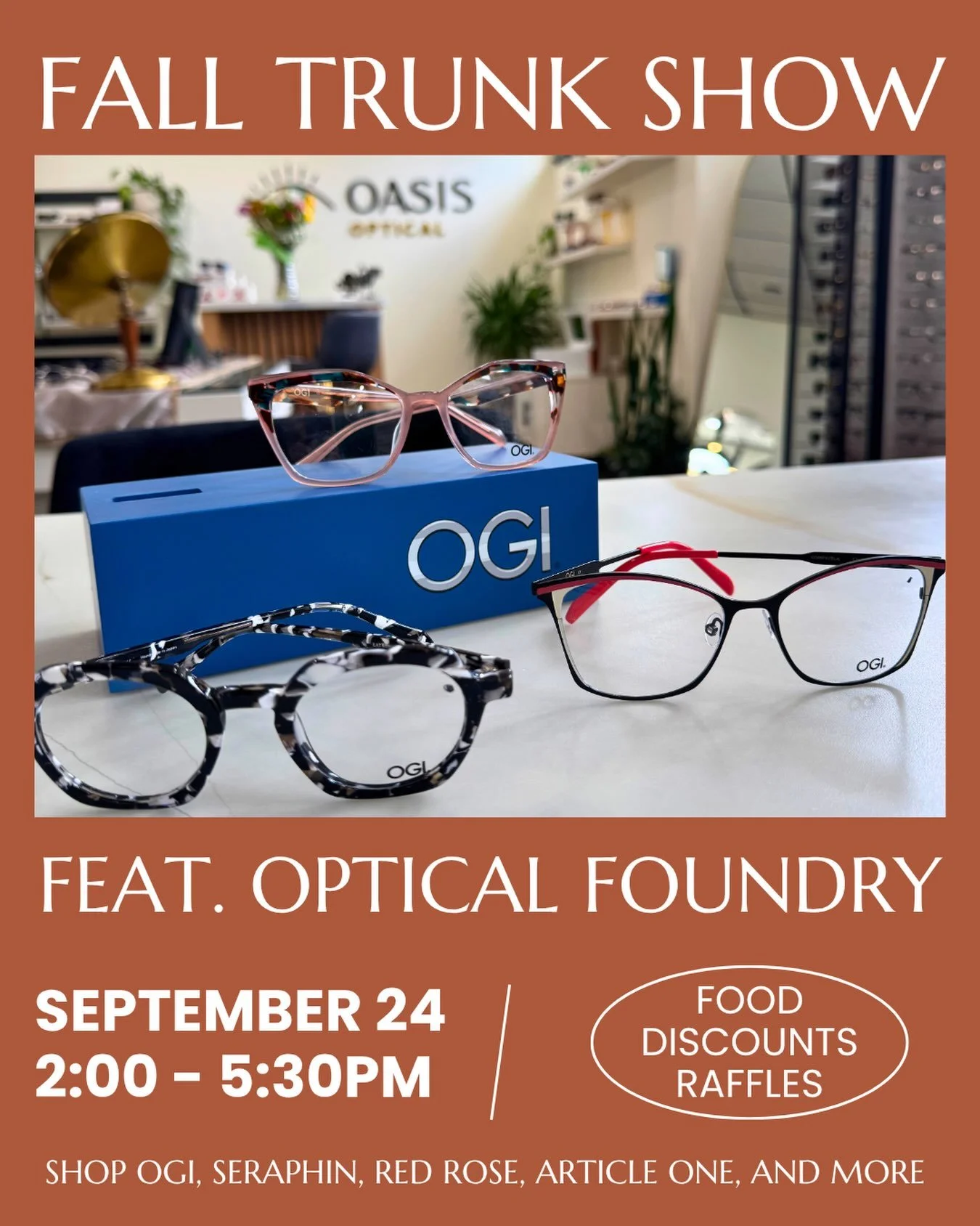 Join us on Thursday, September 24th for our Fall Trunk Show featuring Optical Foundry!

Browse an incredible selection of independent eyewear brands, including OGI, Seraphin, Red Rose, Article One, and more. Enjoy complimentary light bites, discounts