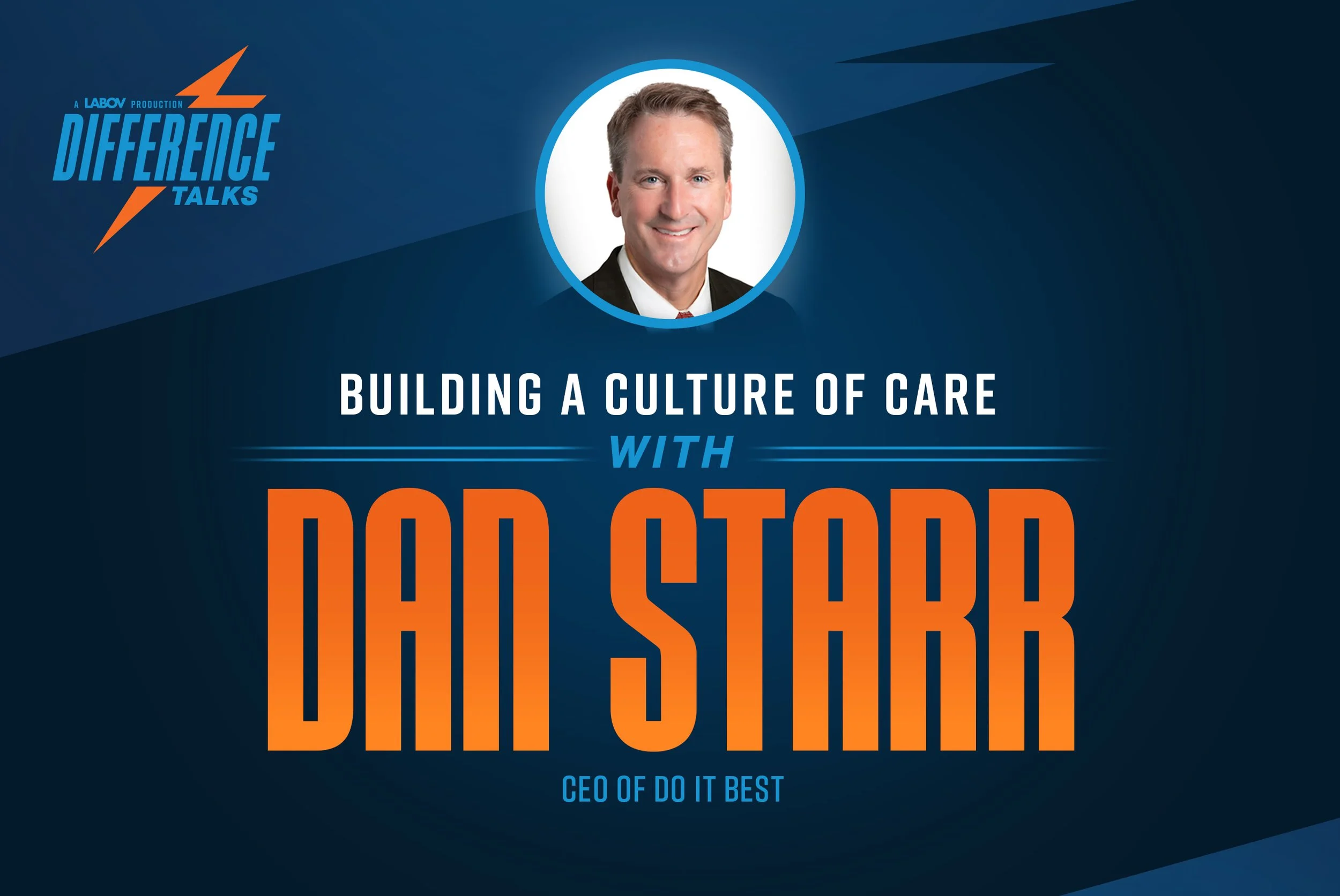 Episode 22: Building a Culture of Care with Dan Starr