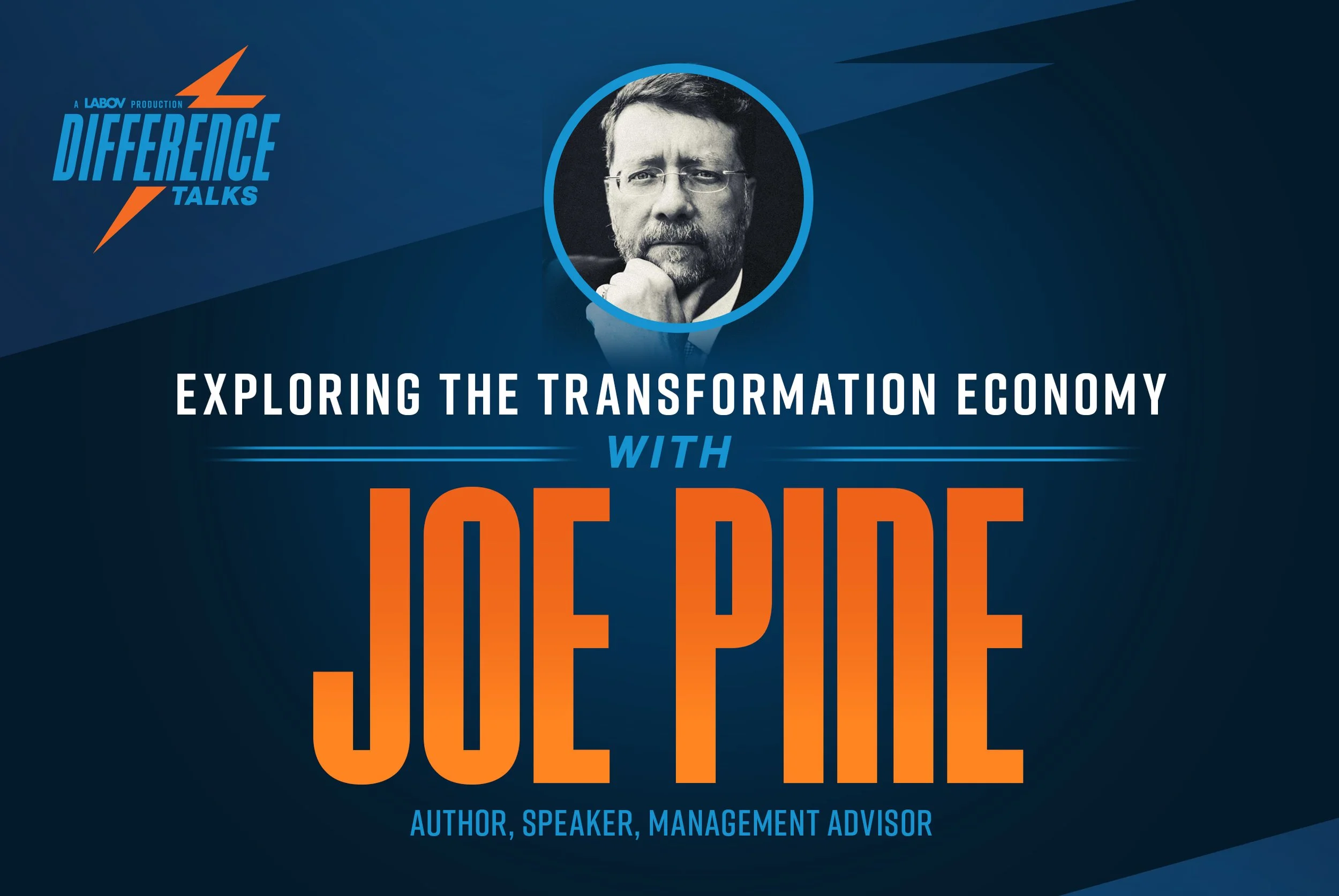 Episode 27: Exploring the Transformation Economy with Joe Pine 