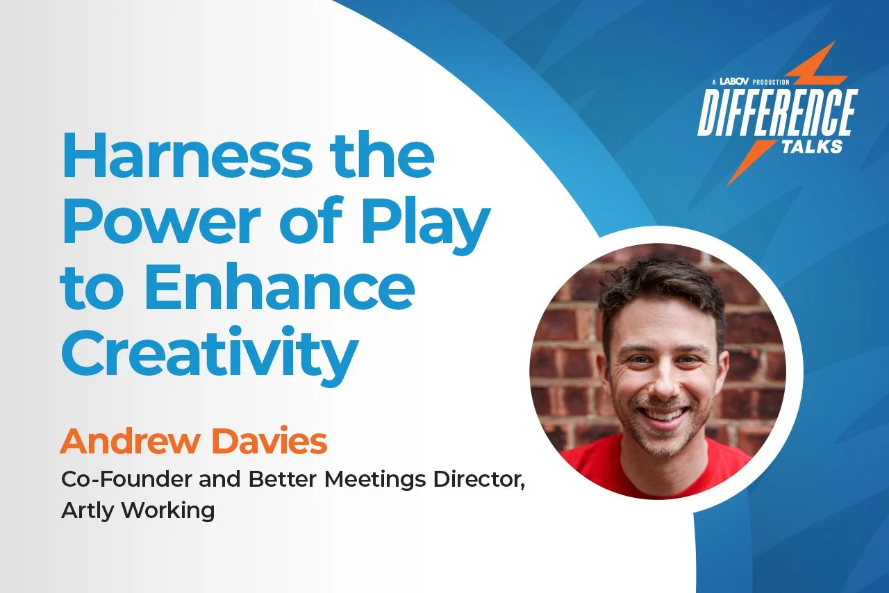 Episode 39: Harness the Power of Play to Enhance Creativity with Andrew Davies