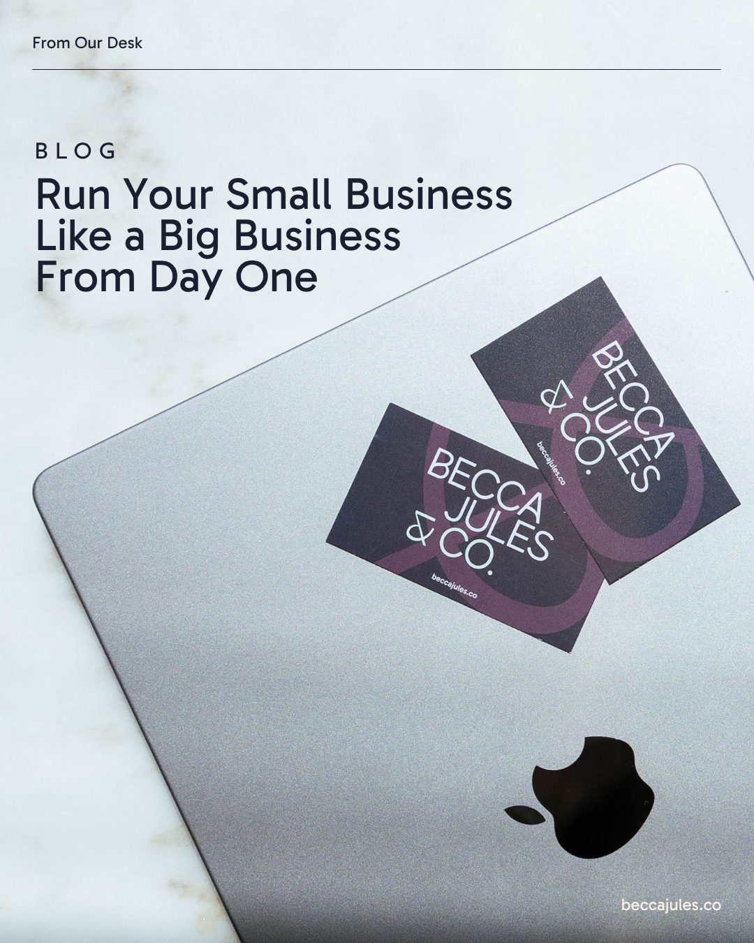 Run Your Small Business Like a Big Business From Day One