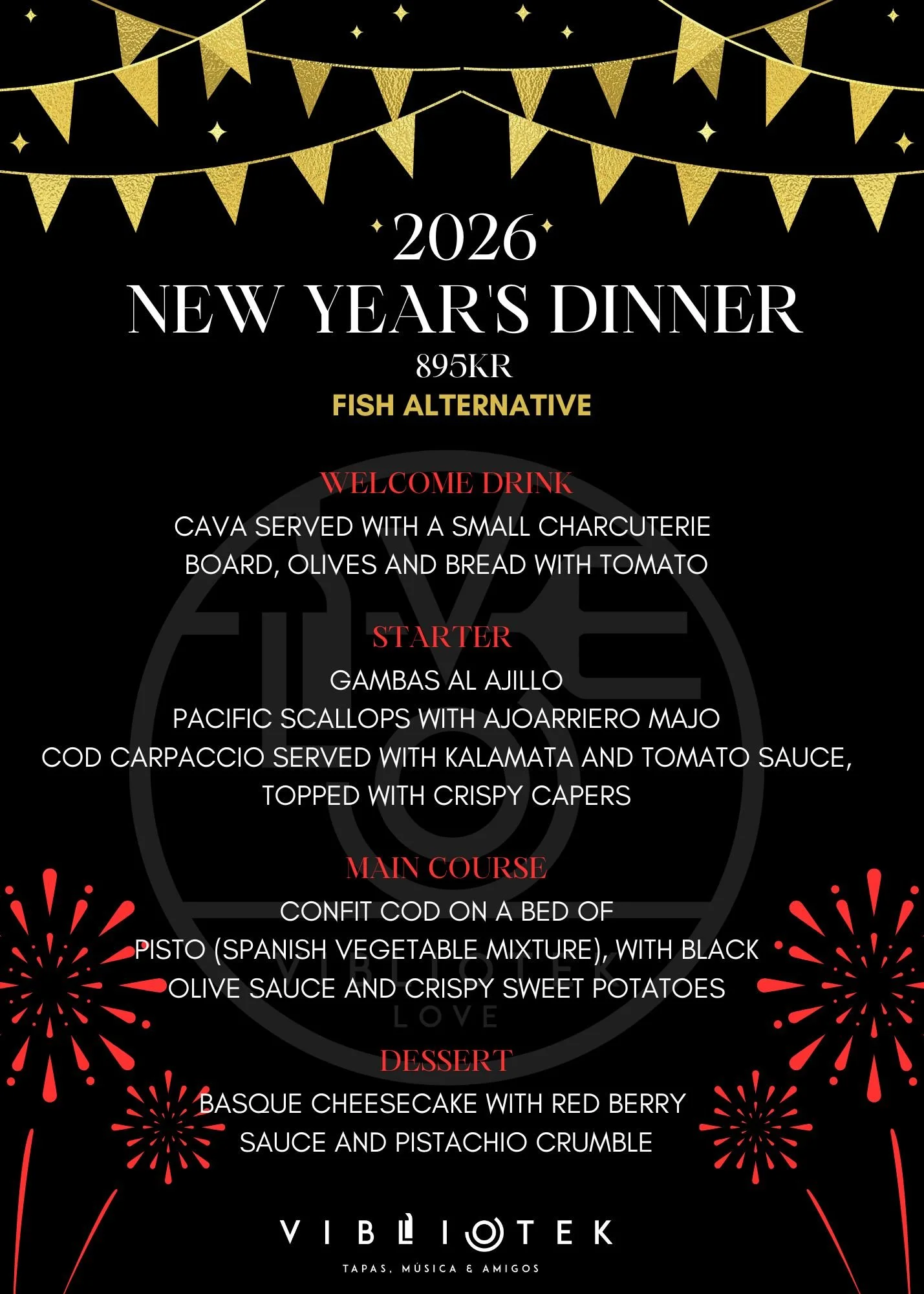 A New Year's Eve dinner event poster for 2025, featuring a black background with gold party flags and red fireworks, advertising a dish menu including fish alternative, cava with almonds, charcuterie and cheeses platter, fried halibut, and Catalan cream dessert, with a DJ party until 1:30 AM at VIBLOTEK.