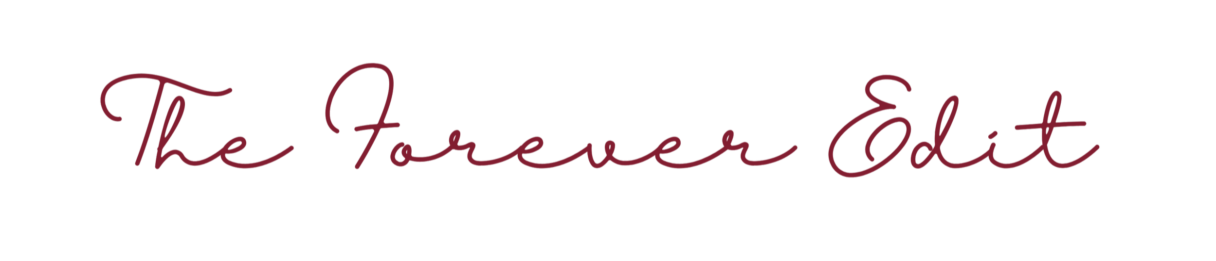Text reading 'The Forever Edit' in cursive font, with a black and white background.