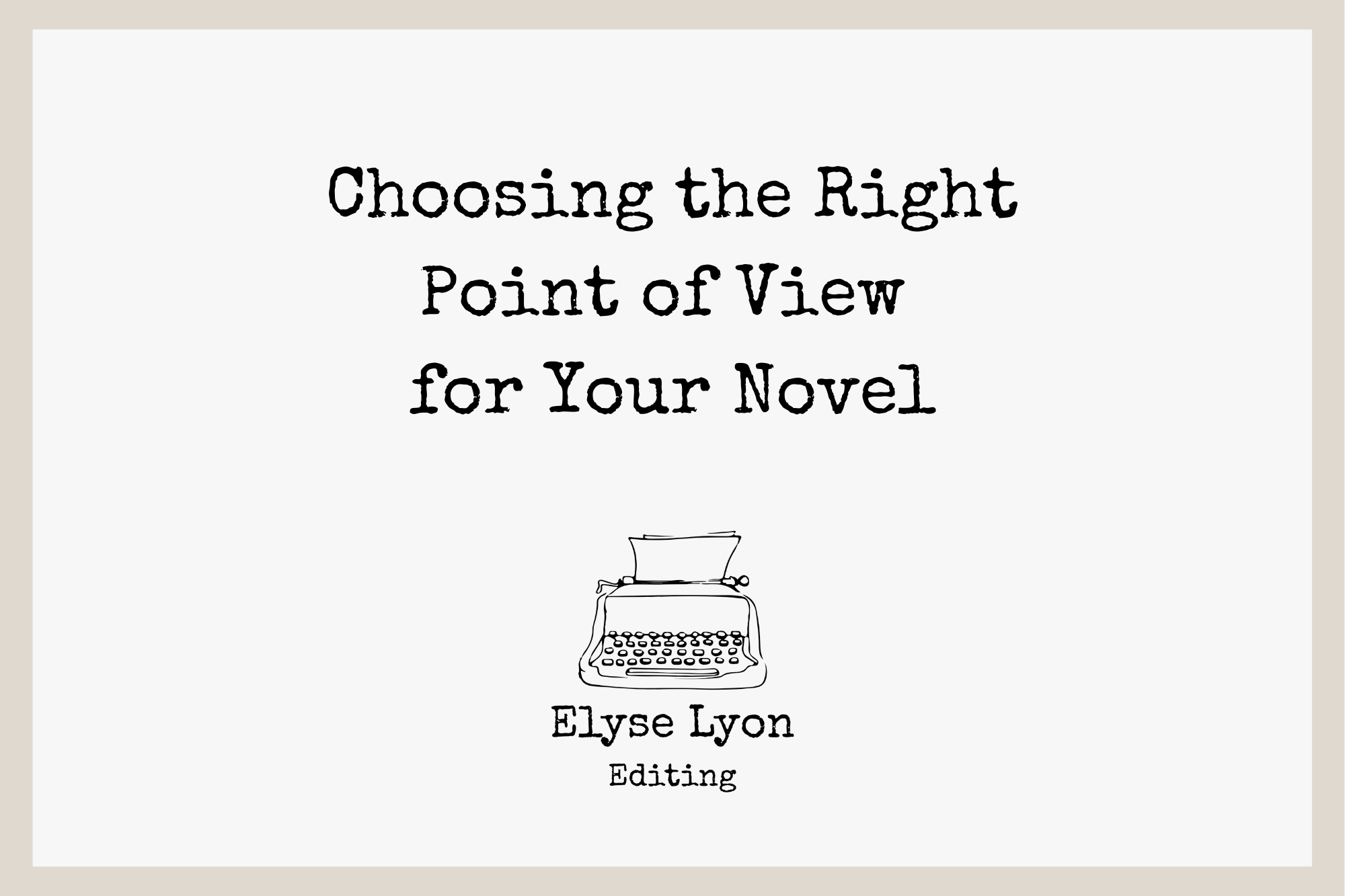 Choosing the Right Point of View for Your Novel