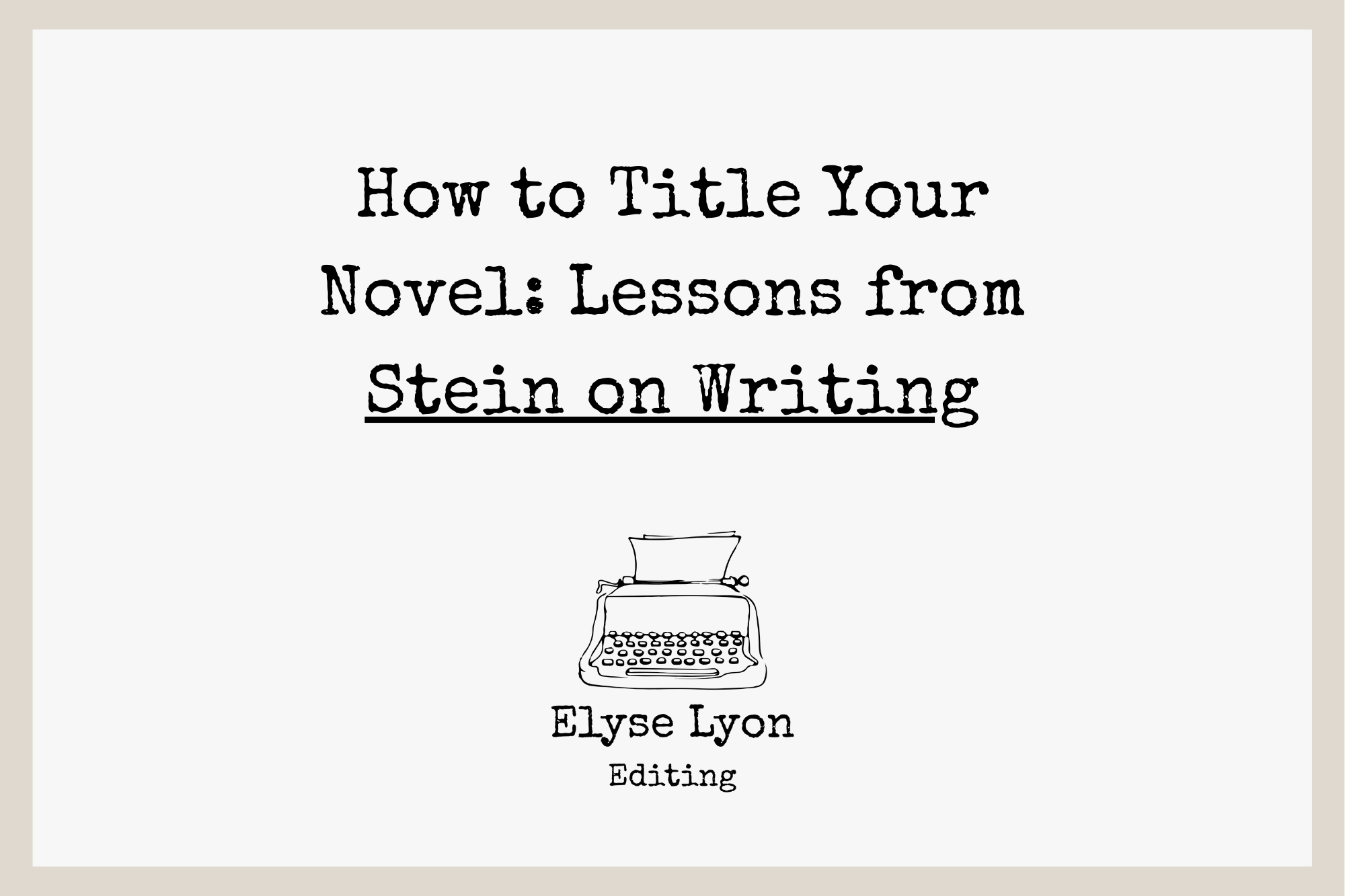 How to Title Your Novel: Lessons from Stein on Writing