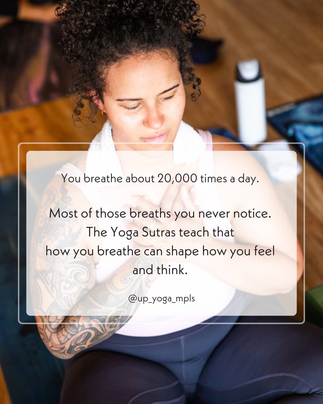 You breathe around 20,000 times every day.

Most of those breaths happen automatically. But yoga teaches that when we begin to notice and refine the breath, something shifts. The body settles. The mind becomes clearer. Awareness grows.

In the Yoga S