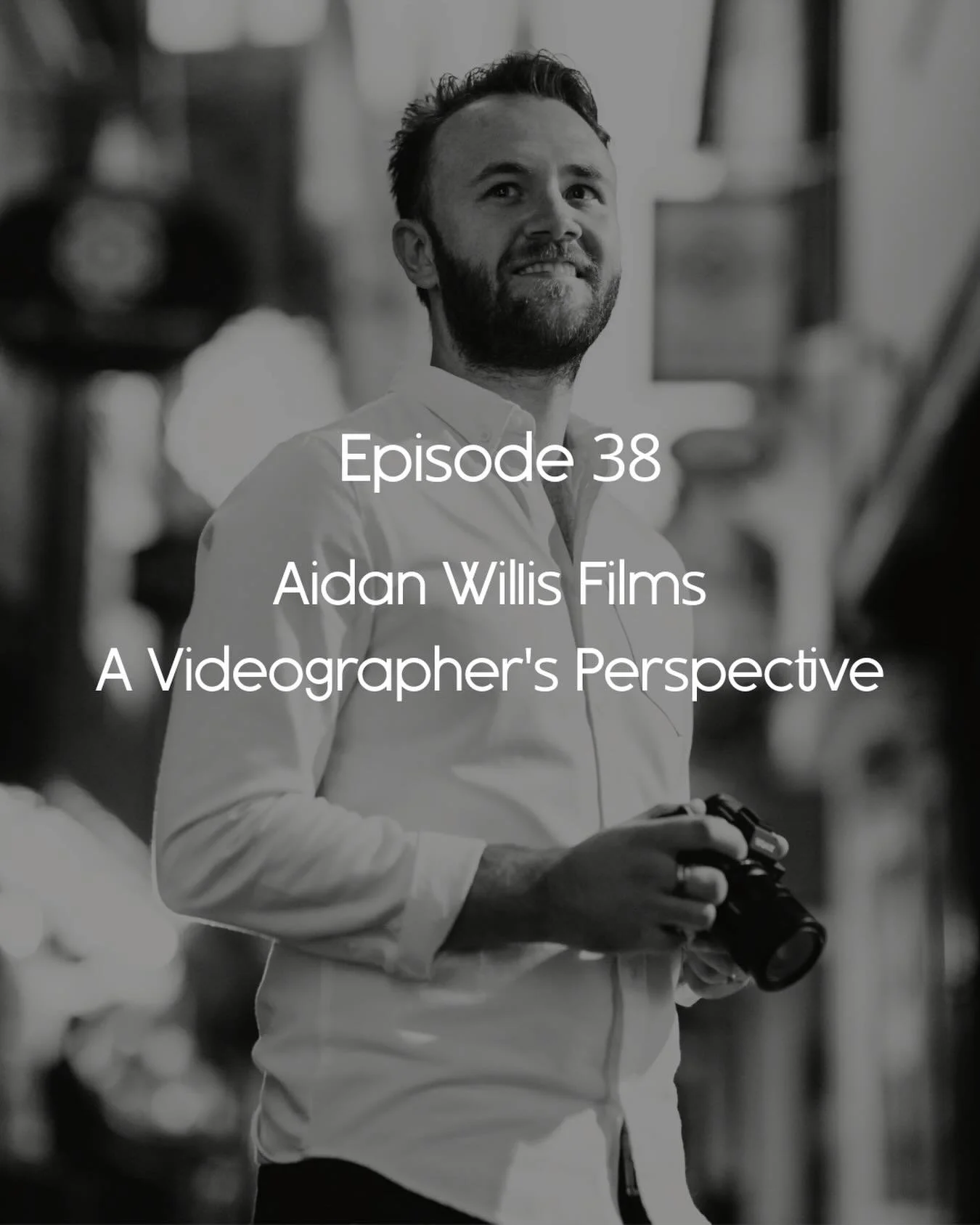 Episode 38- A Videographer&rsquo;s Perspective 

Today&rsquo;s episode was a fun one! We sat down with the amazing Aidan Willis Films &mdash; an absolute legend and someone we&rsquo;ve all loved working with at weddings over the years.

In this episo