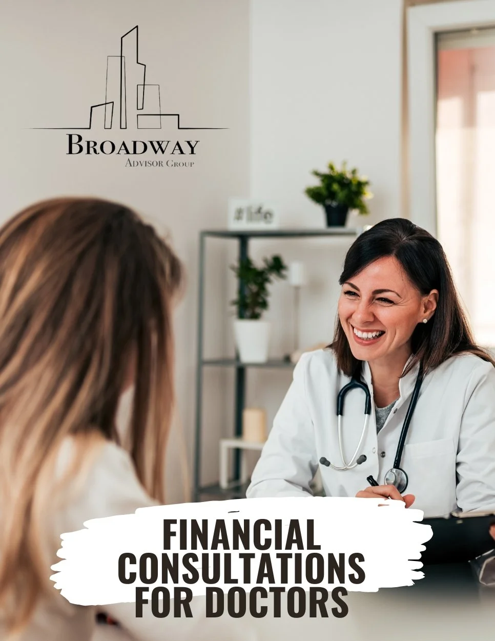 Financial planning consultation specifically for doctors by Broadway Advisor Group