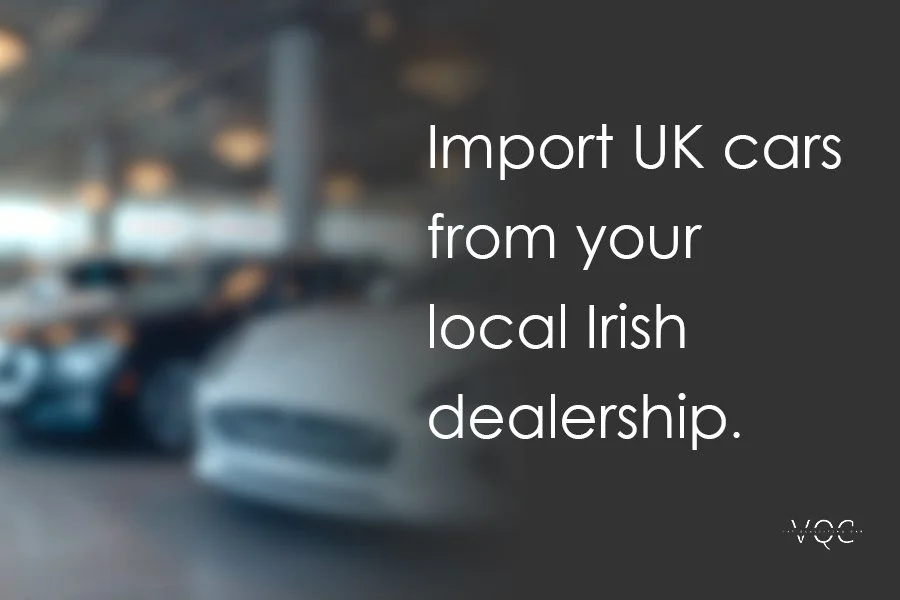 Import a UK Car &amp; Finance It Through Your Irish Dealer