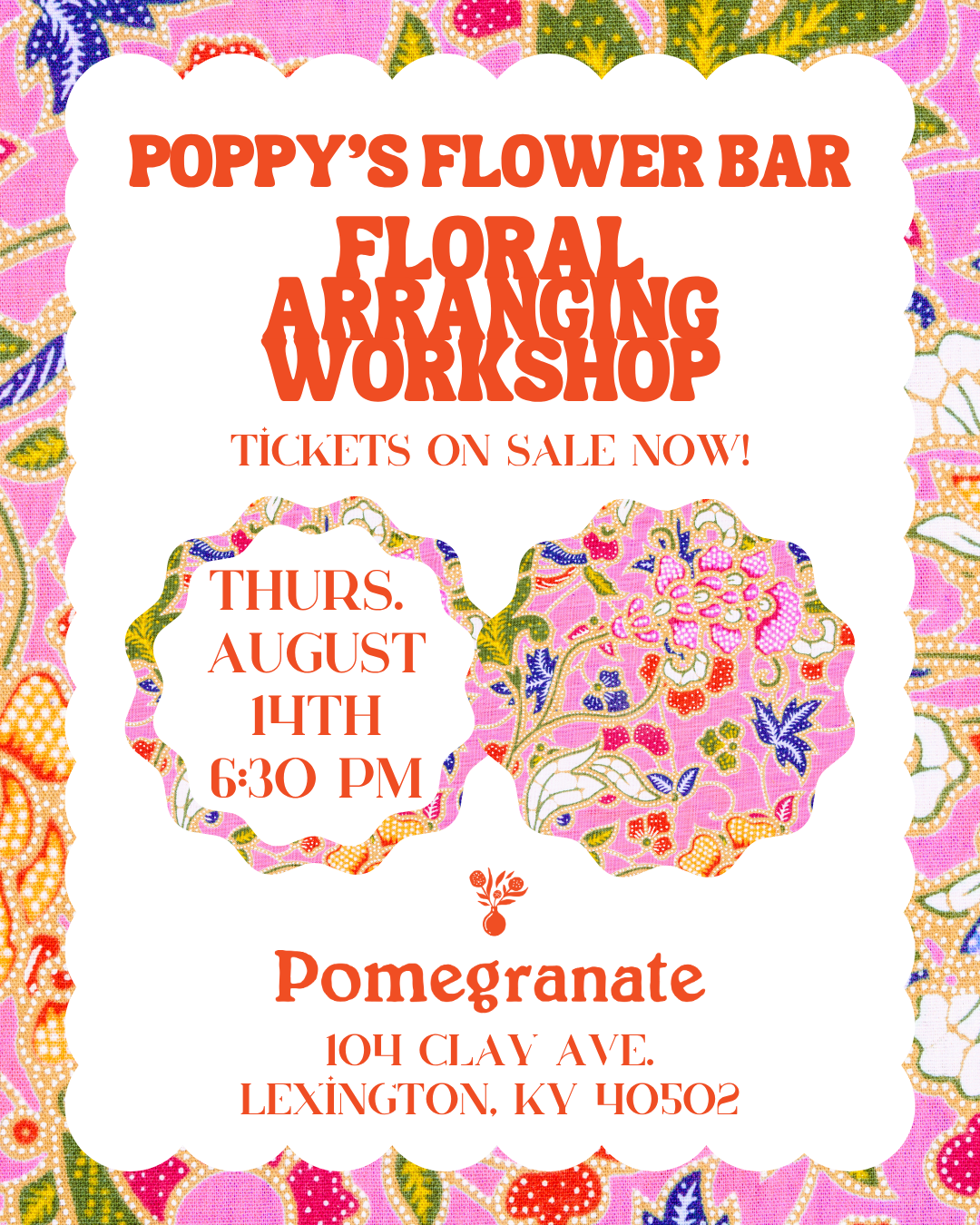 Pomegrante Lexington x Poppy's Floral Arranging Workshop
