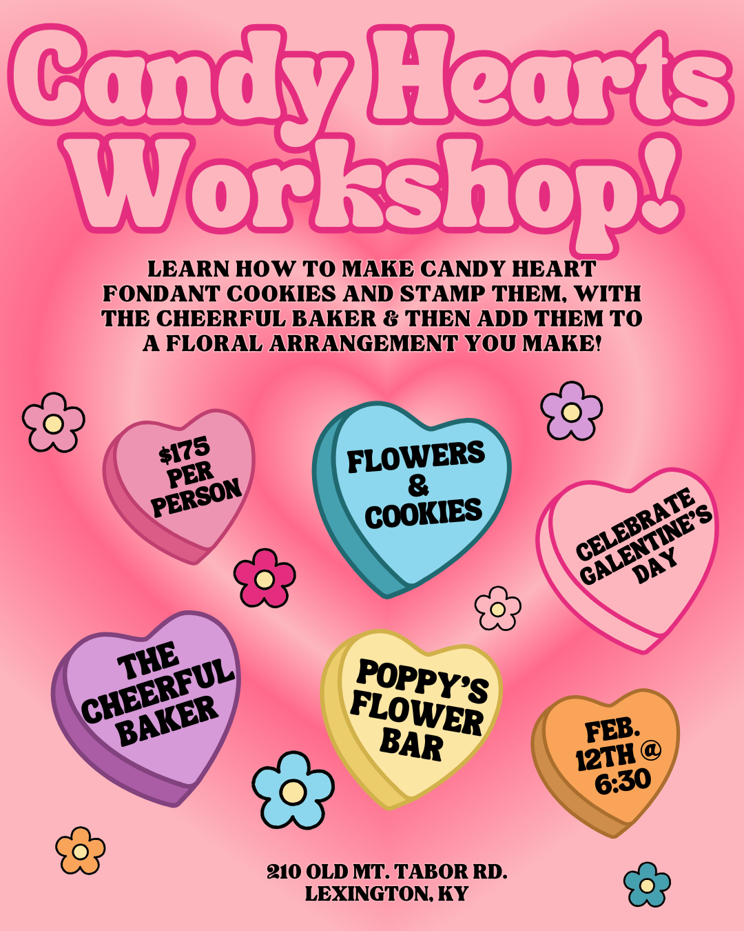 CANDY HEARTS! Floral and Cookie Arranging + Decorating Workshop with The Cheerful Baker!
