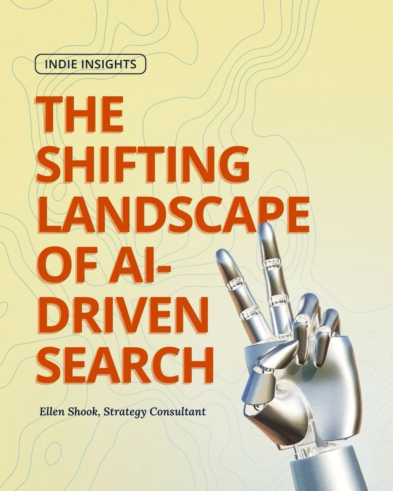We&rsquo;re entering a search ecosystem where Large Language Models, not landing pages, are the first touchpoint. Zero-click behavior, multimodal inputs, and AI-generated answers demand a new strategic playbook. Ellen Shook from Indie&rsquo;s Strateg