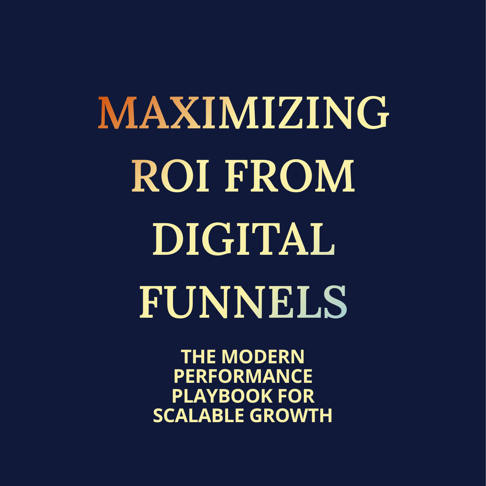 Maximizing ROI from Digital Funnels