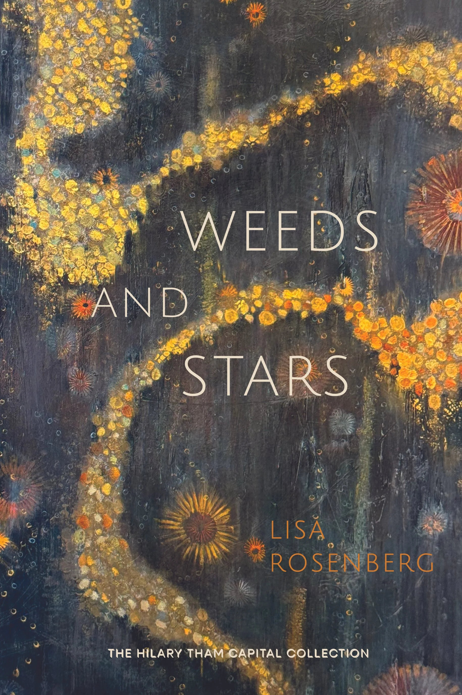 Weeds And Stars by Lisa Rosenberg