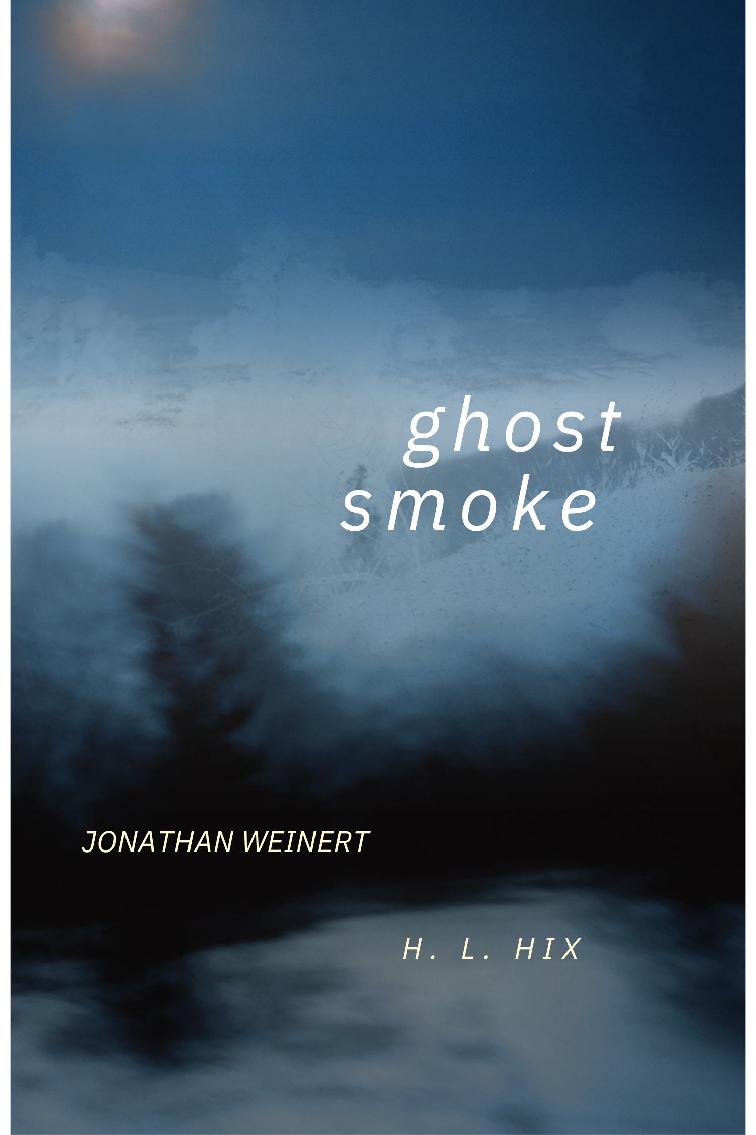 Ghost Smoke by Jonathan Weinert and H.L. Hix