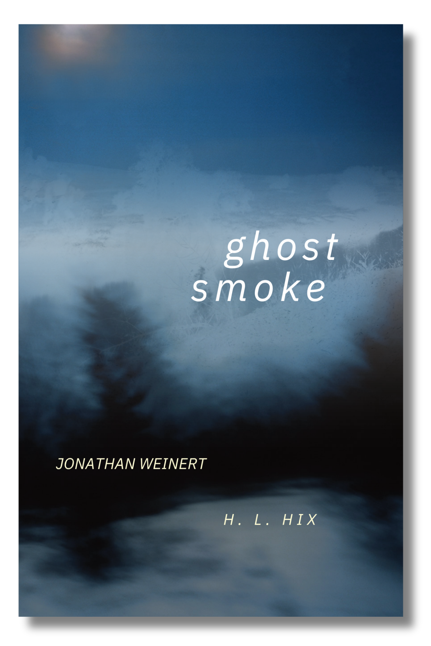 Ghost Smoke by Jonathan Weinert and H.L. Hix