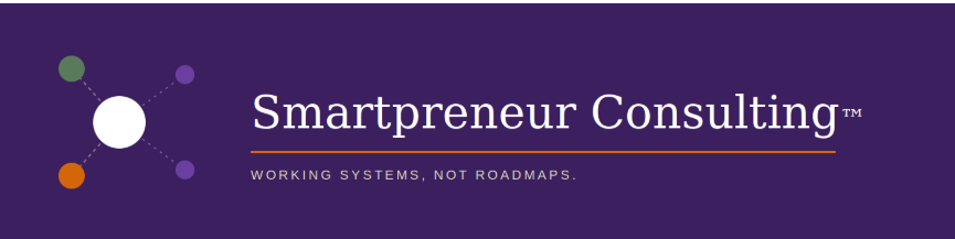 Logo of Smartprenuer Consulting with the tagline 'Working Systems, Not Roadmaps' on a purple background.