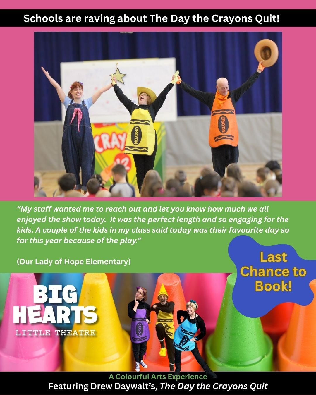 A poster featuring a school event for Our Lady of Hope Elementary. The image shows children dressed as crayons performing on stage, with a quote about their enjoyment of a show called 'The Day the Crayons Quit' by Drew Daywalt. The poster promotes the event 'Big Hearts Little Theatre' and mentions it as a colorful arts experience.