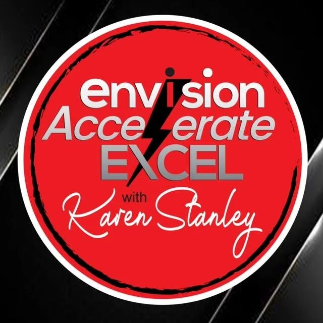 Envision, Accelerate, Excel with Karen Stanley podcast cover