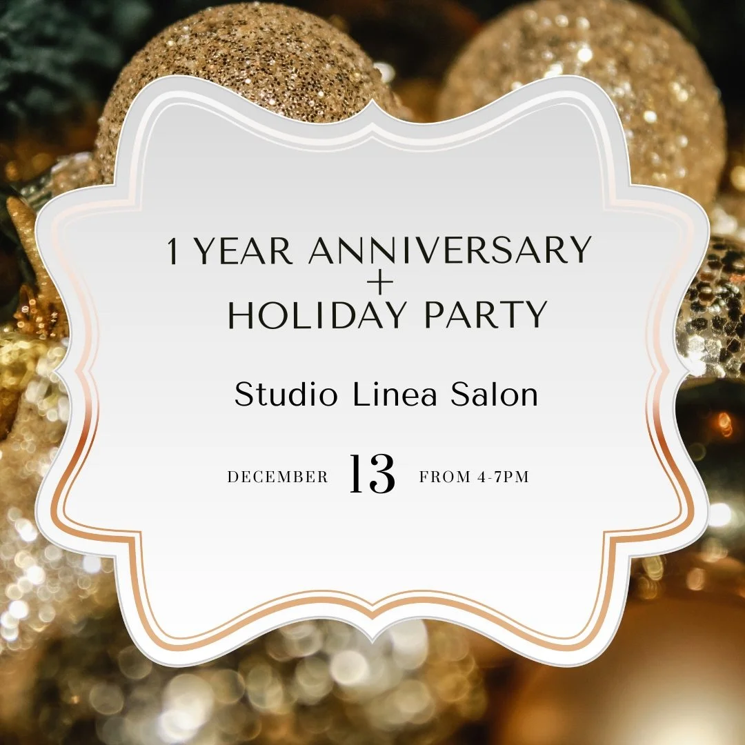 You&rsquo;re invited! 🎉
Celebrate the holidays and Studio Linea&rsquo;s 1-year anniversary with us. Enjoy drinks, treats, raffles, and our Glitter &amp; Tinsel Bar for the young ladies! ✨ We can&rsquo;t wait to see you guys there!! 
PLEASE RSVP with