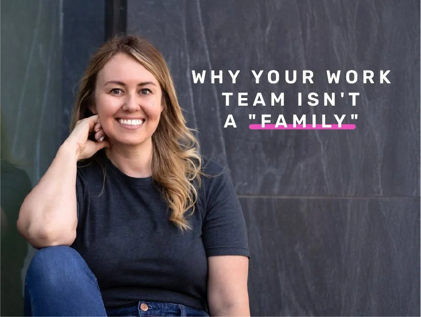 Why your work team isn't a "family"