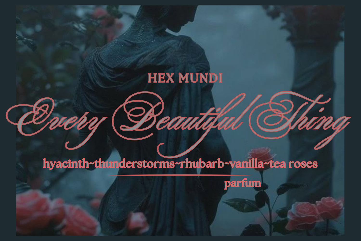 Every Beautiful Thing Parfum