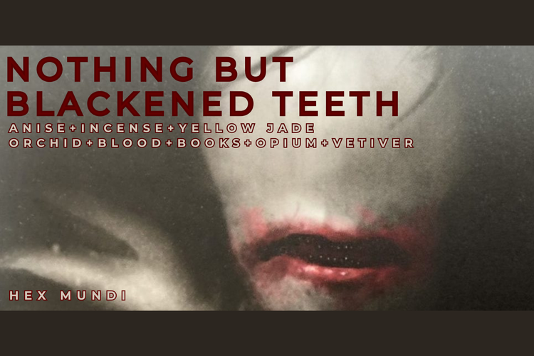 Nothing But Blackened Teeth Parfum