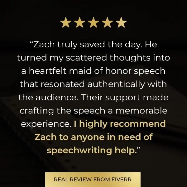 Five gold stars at the top. A quote praising Zach's speechwriting skills. The quote highlights Zach's genuine support and authentic resonance with the audience. The quote concludes with a strong recommendation for Zach's speechwriting help. A small l