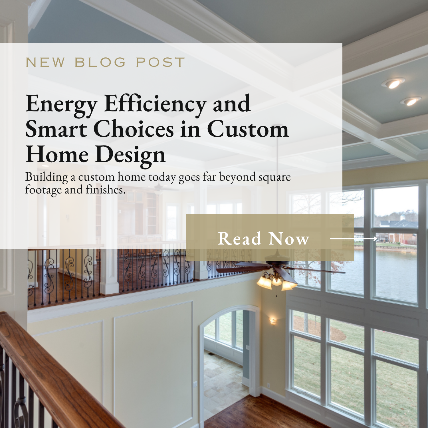 Energy Efficiency and Smart Choices in Custom Home Design