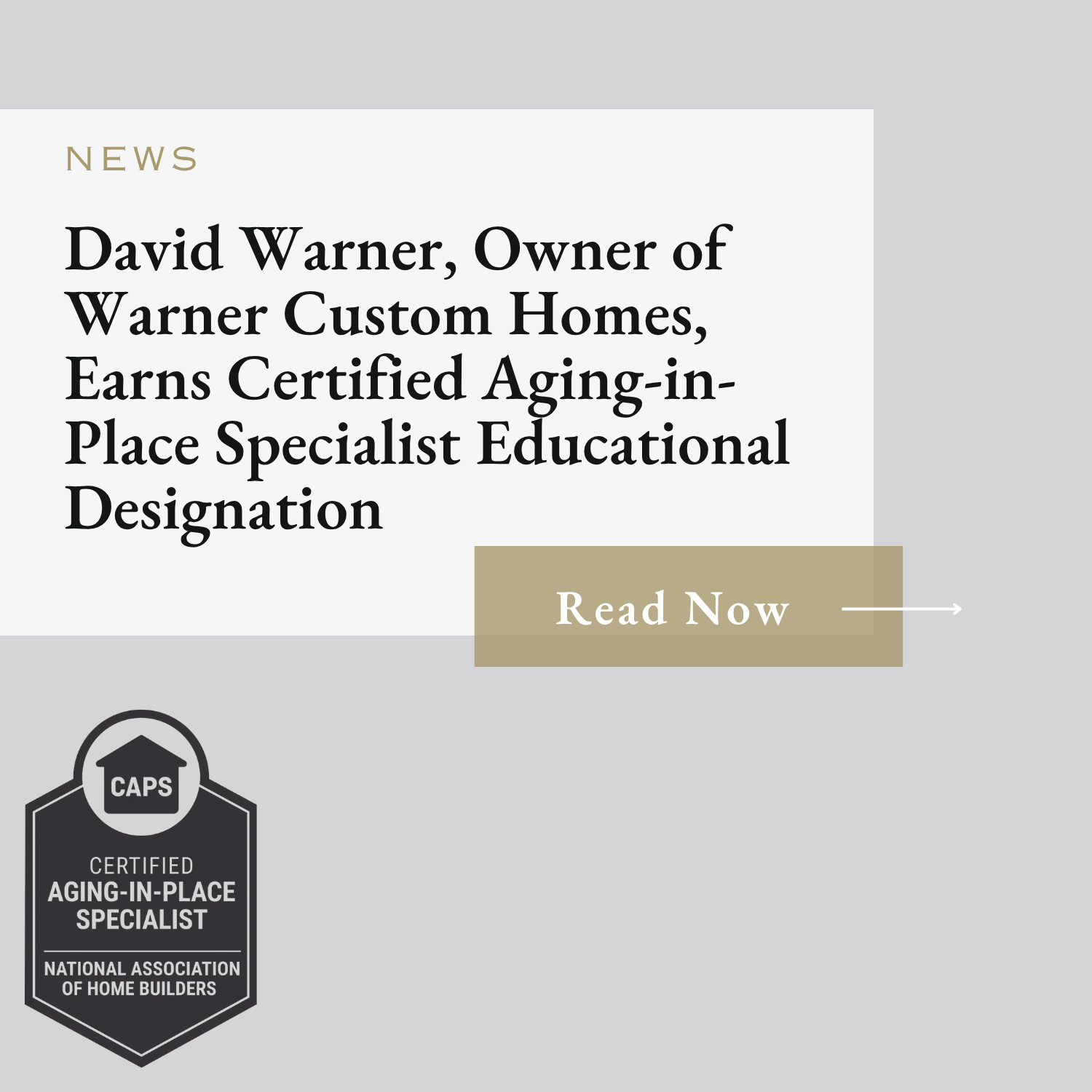 David Warner, Owner of Warner Custom Homes, Earns Certified Aging-in-Place Specialist Educational Designation