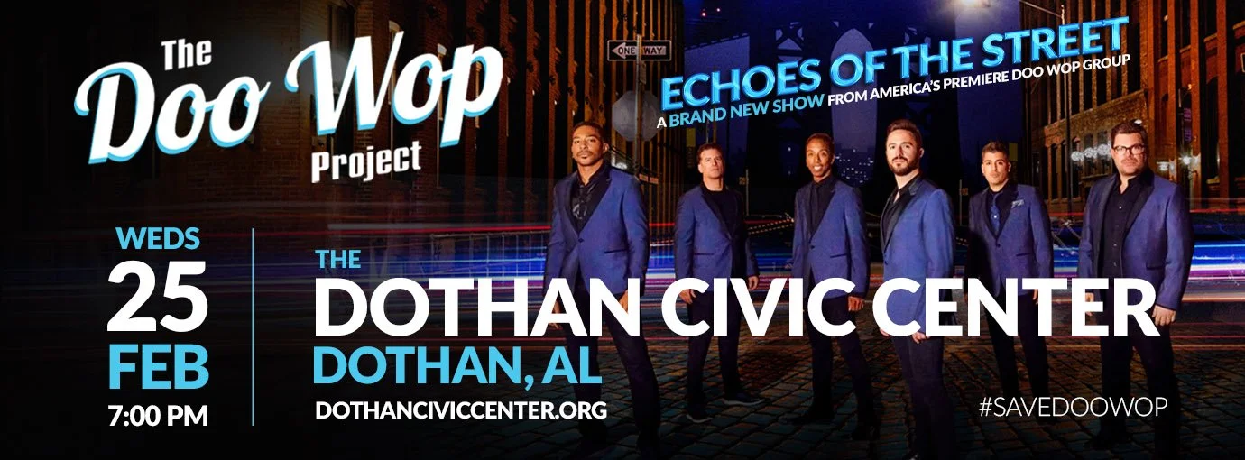 Promotional banner for 'The Doo Wop Project' concert at the Dothan Civic Center on February 25th at 7:00 PM, featuring a group of seven men in blue suits, with a night city background, and event details including website and hashtag.