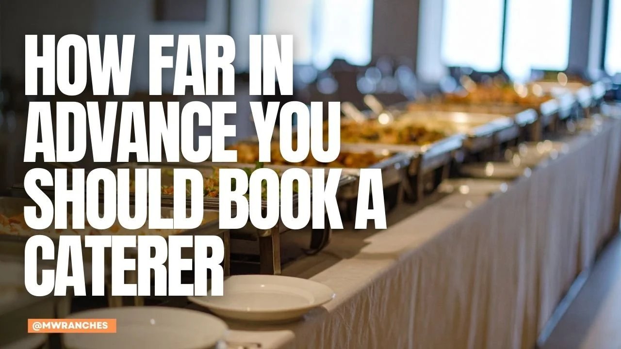 Booking Timelines by Event Type: How Far in Advance You Should Book a Caterer