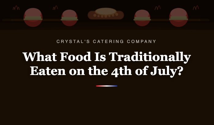 What Food Is Traditionally Eaten on the 4th of July?