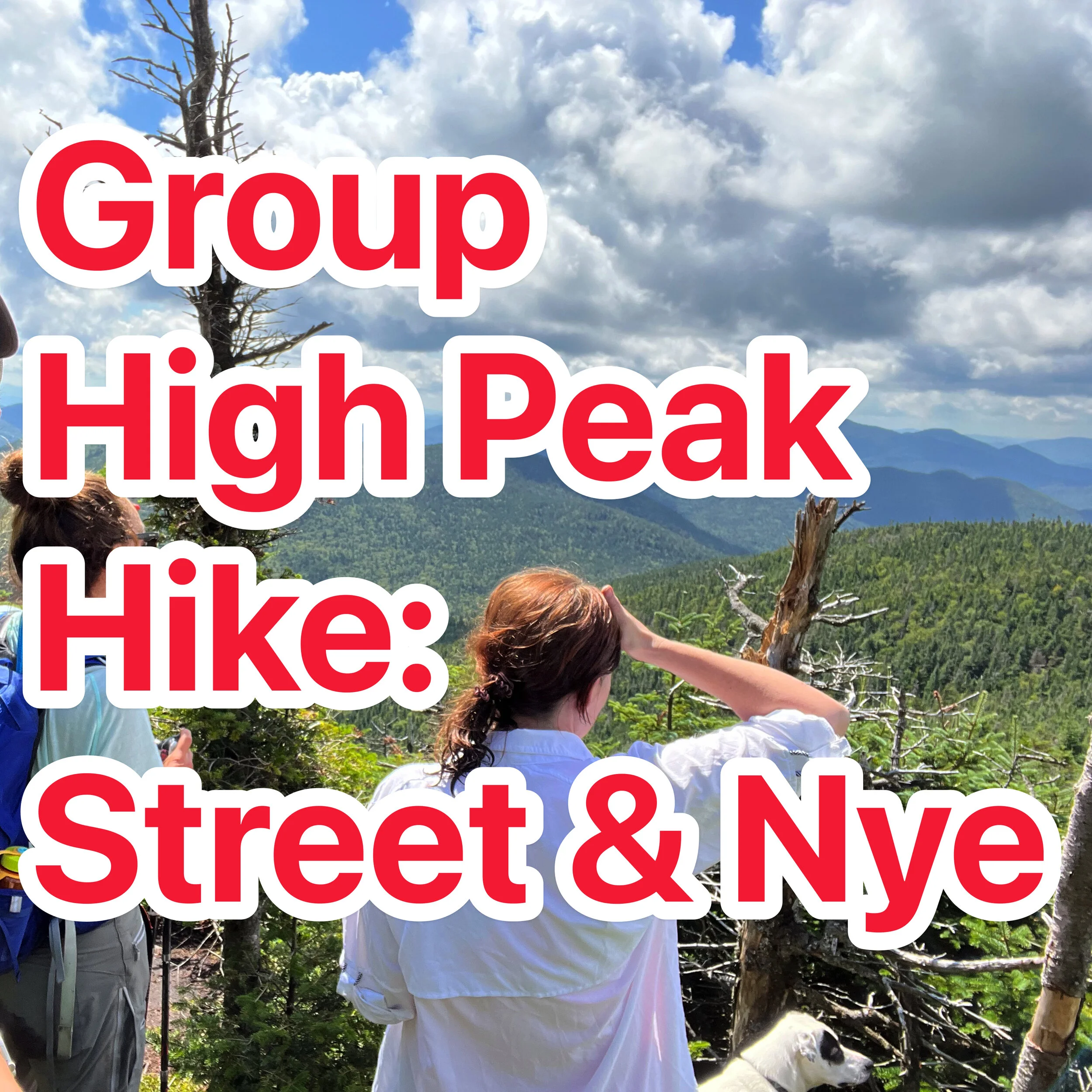 Group High Peak Hike: Street & Nye