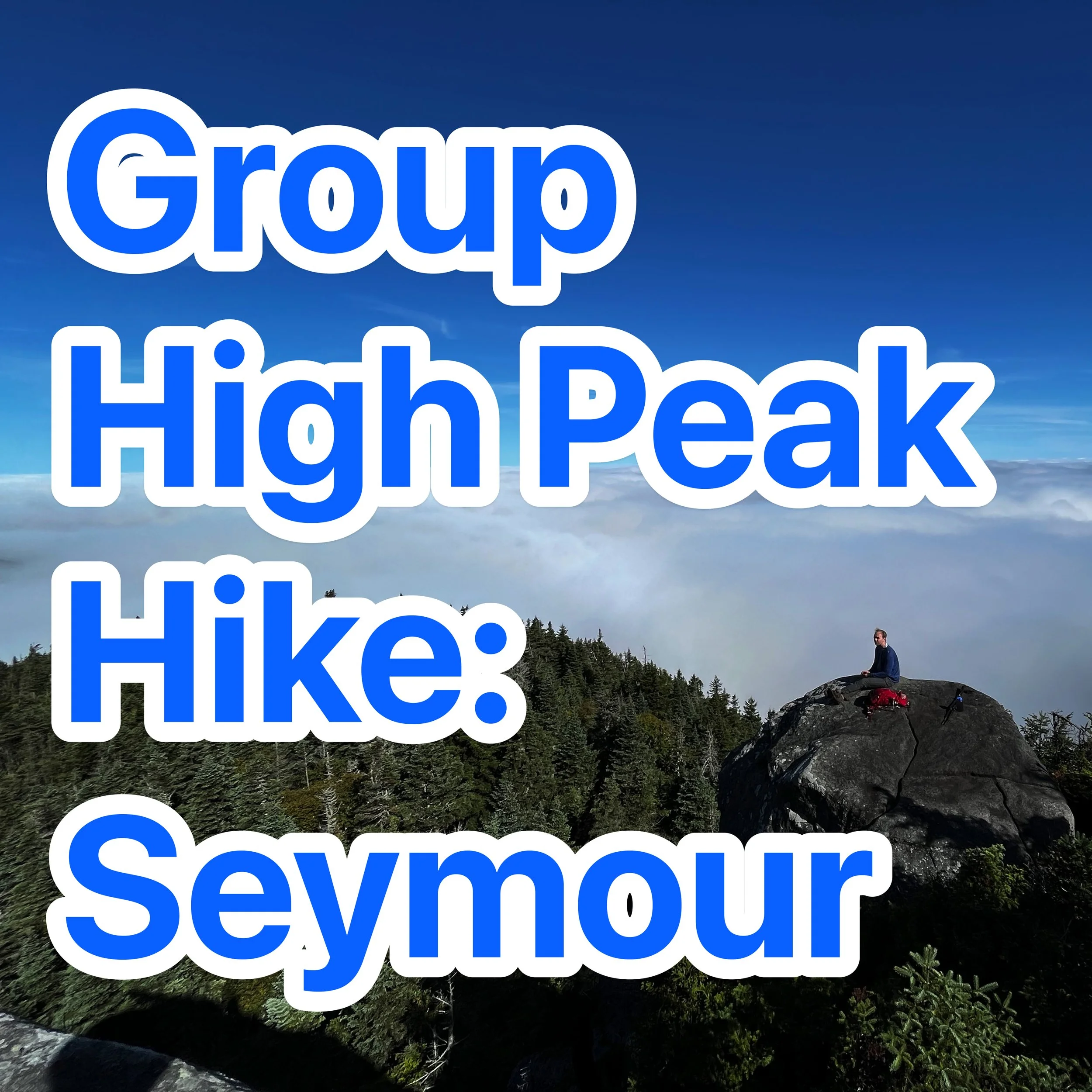 Group High Peak Hike: Seymour