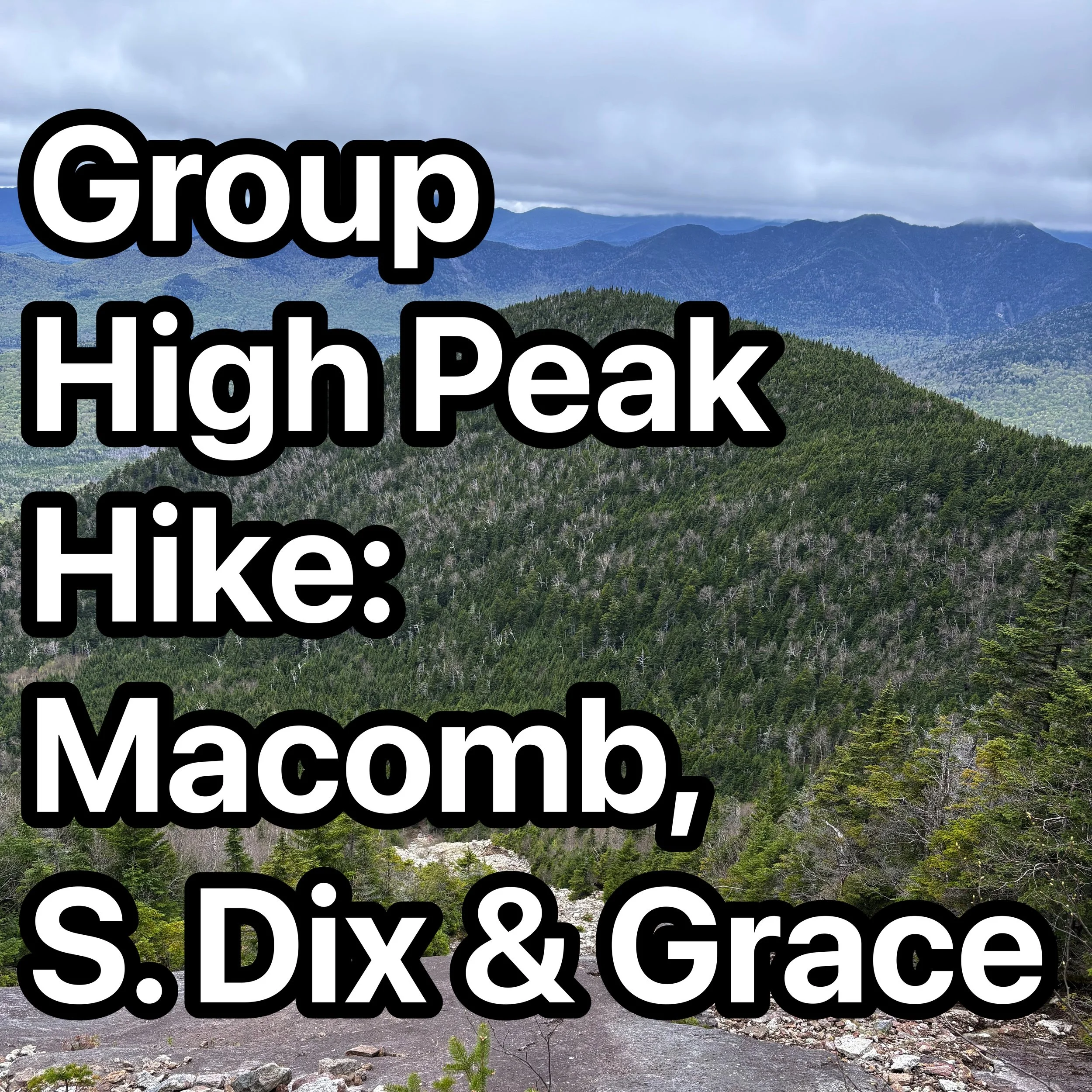 Group High Peak Hike: Macomb, South Dix & Grace