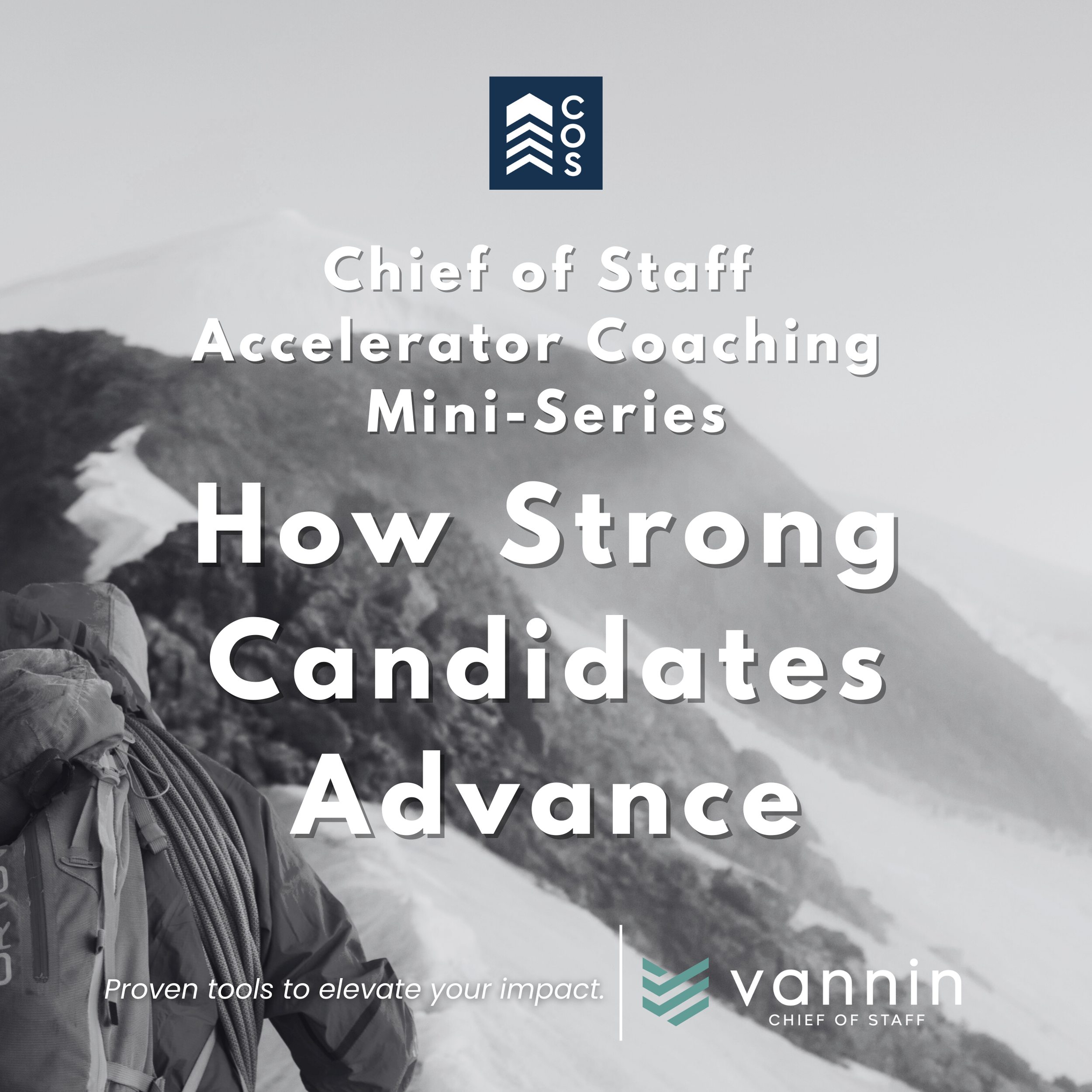 Chief of Staff Accelerator Coaching Mini-Series | How Strong Candidates Advance