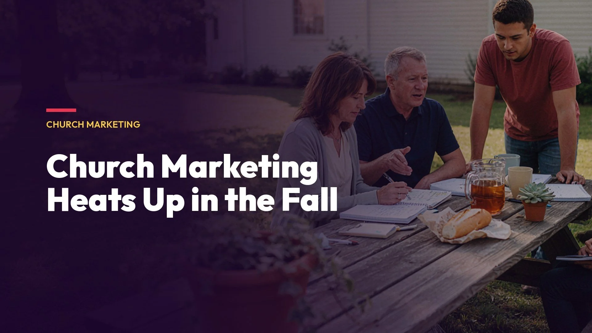 Church Marketing Heats Up in the Fall. Use the Summer to Get Ready