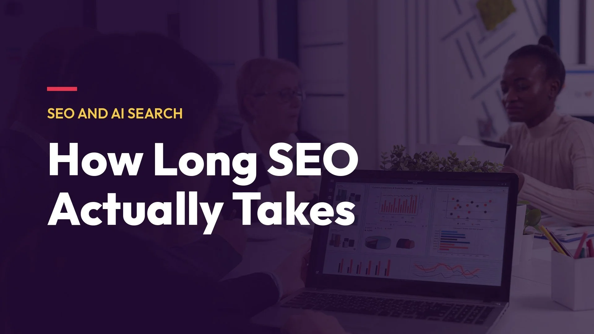 How Long SEO Actually Takes