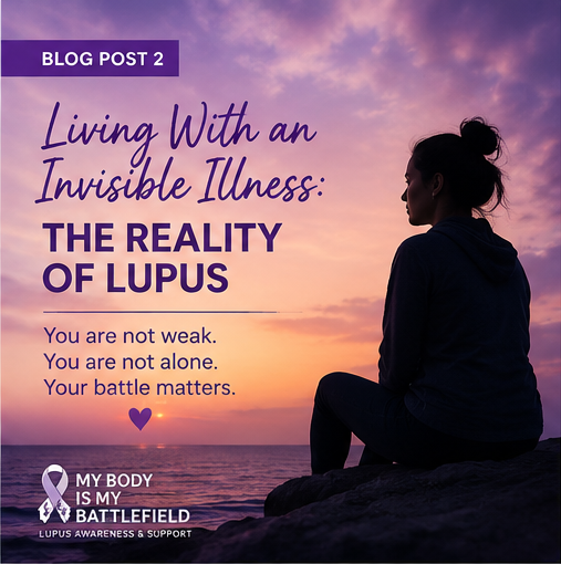 Living With an Invisible Illness: The Reality of Lupus