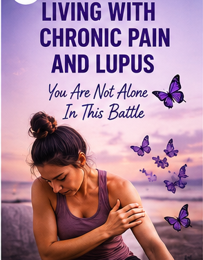 Living With Chronic Pain and Lupus