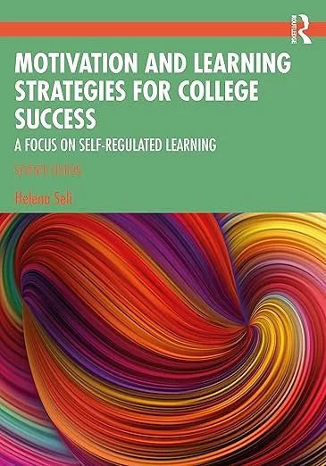 Book cover of "Motivation and Learning Strategies for College Success" by Helena Seli, seventh edition.